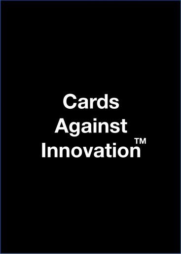 cards against innovation